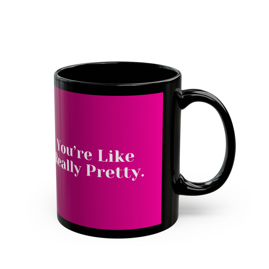 Boundaries Mug - You’re Like Really Pretty