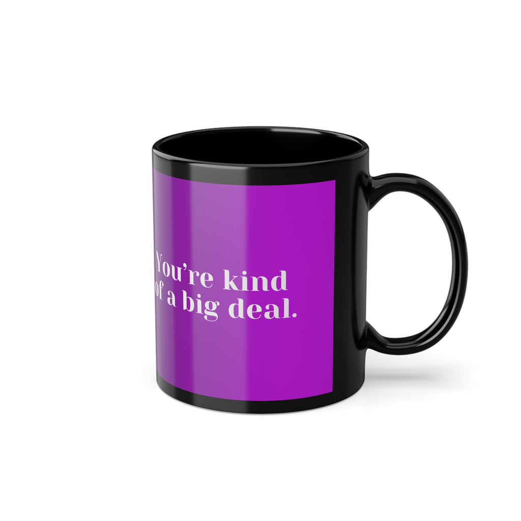 Boundaries Mug - You’re Kind Of A Big Deal