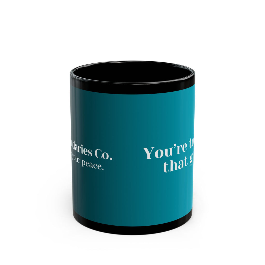 Boundaries Mug - You’re Totally That Girl
