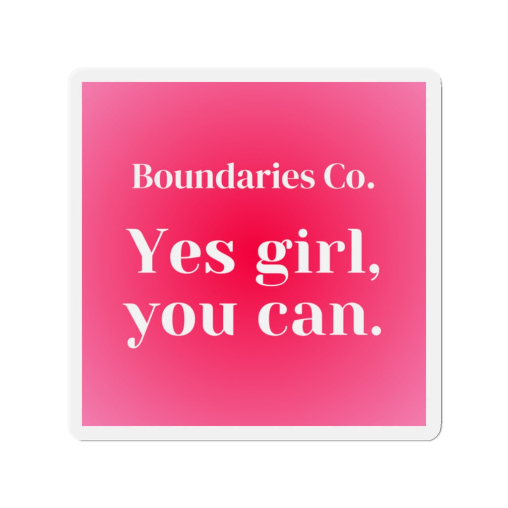 Boundaries Magnet - Yes Girl, You Can