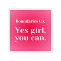 Boundaries Magnet - Yes Girl, You Can