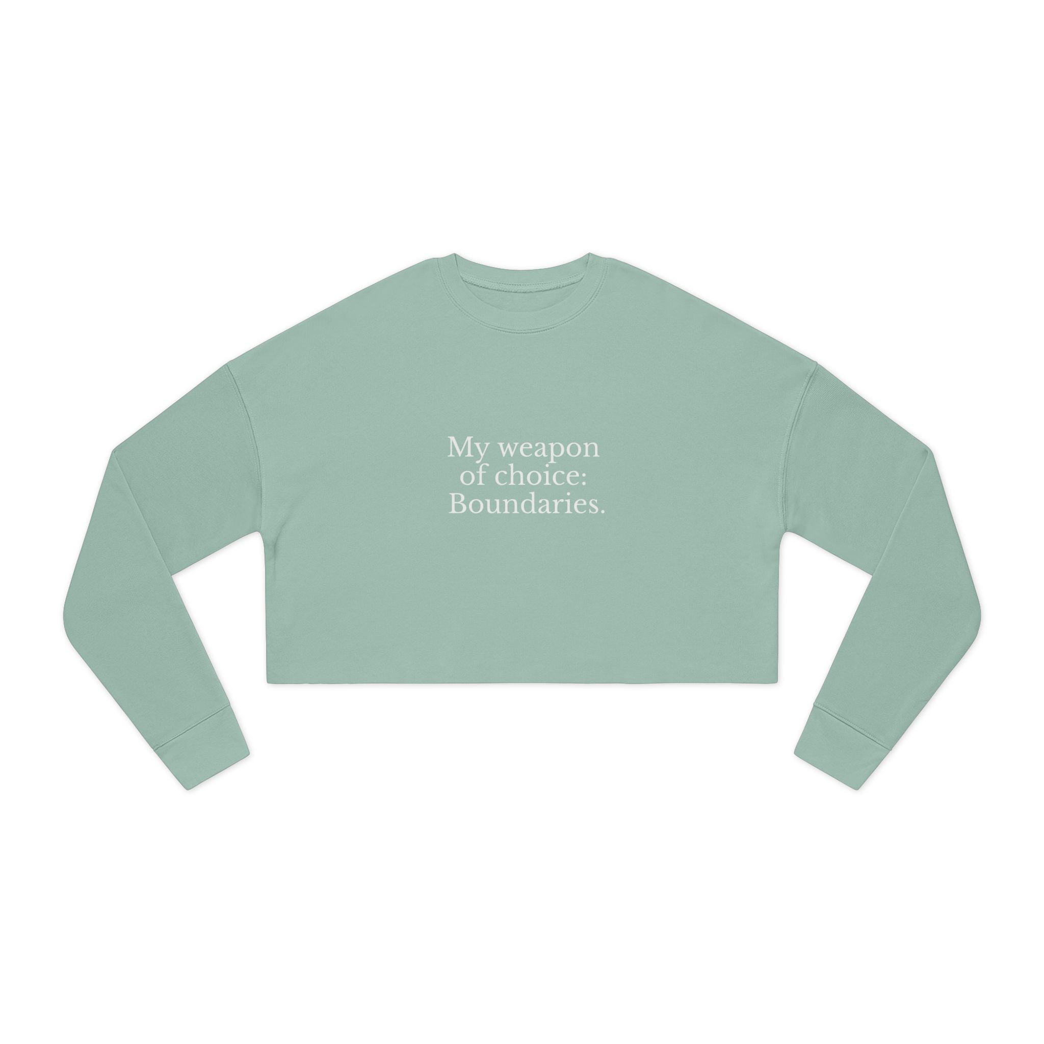Boundaries Cropped Sweatshirt - My Weapon Of Choice