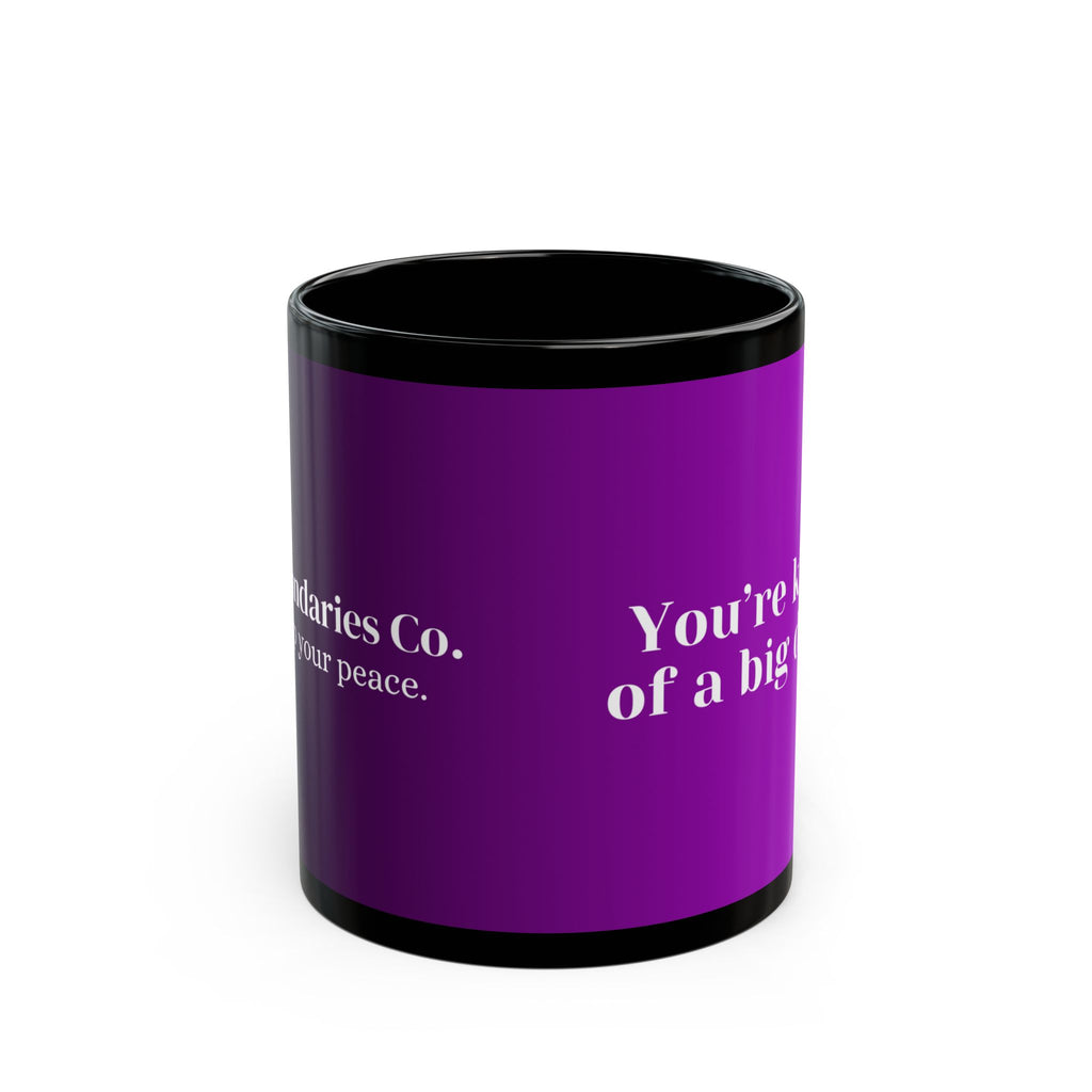 Boundaries Mug - You’re Kind Of A Big Deal