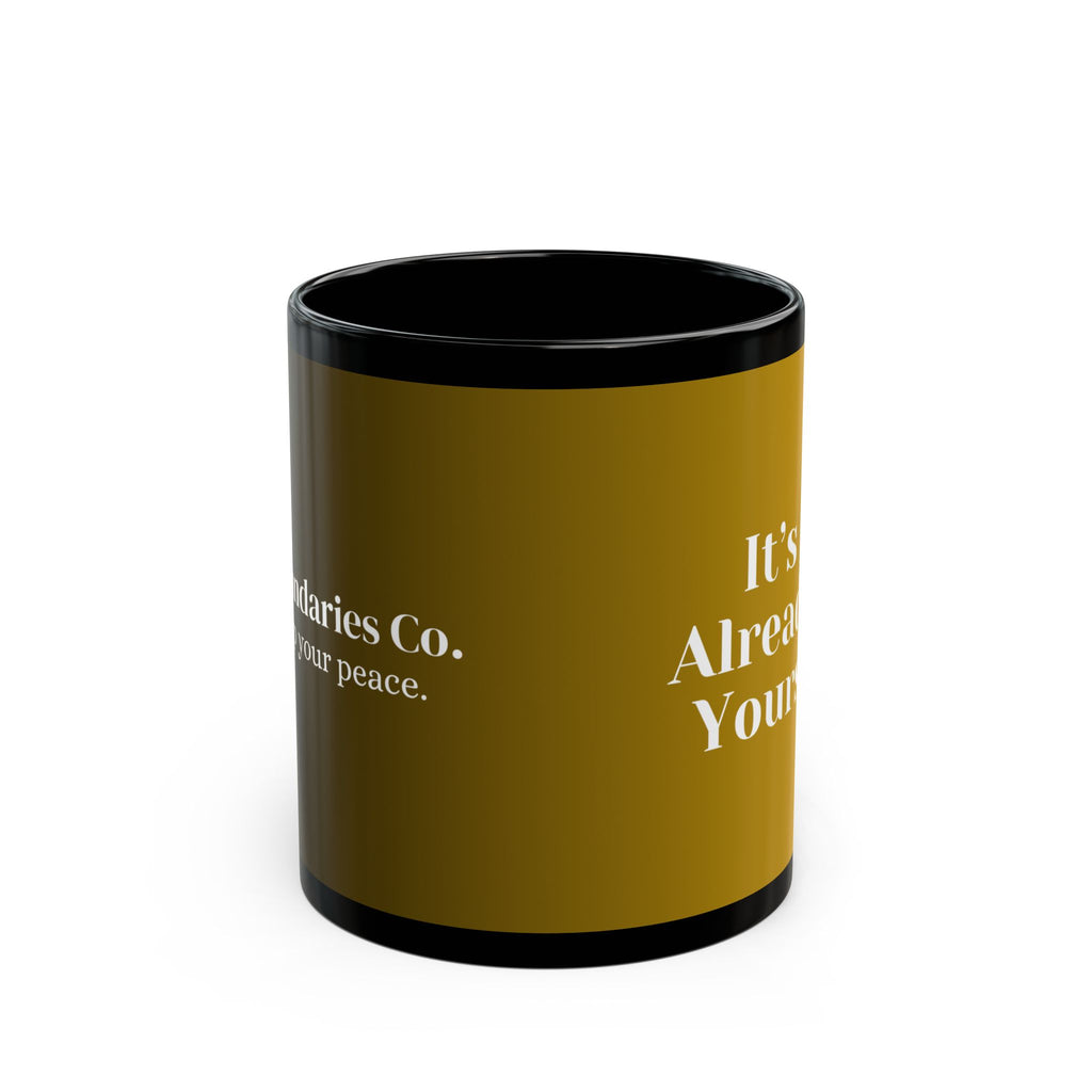 Boundaries Mug - It’s Already Yours