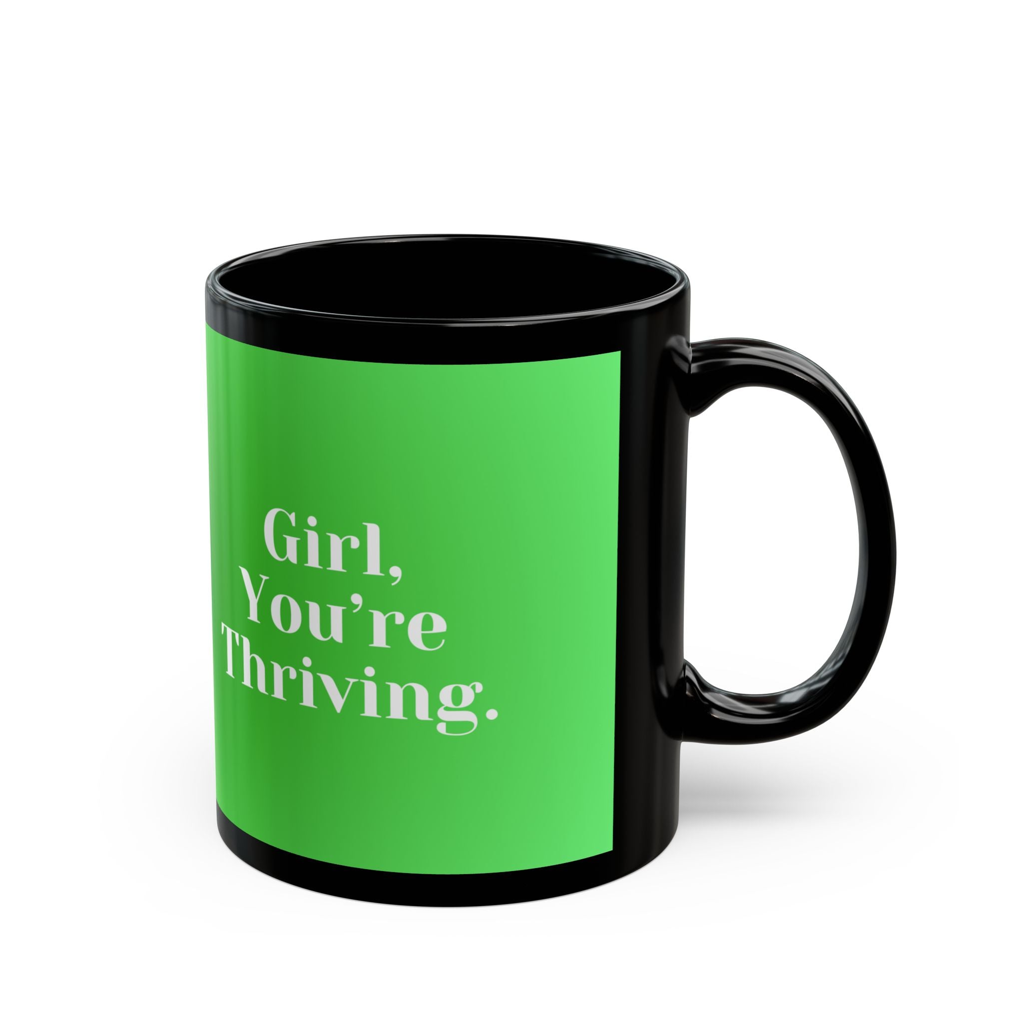 Affirmation Mug - Girl, You’re Thriving