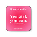 Boundaries Coaster - Yes Girl, You Can