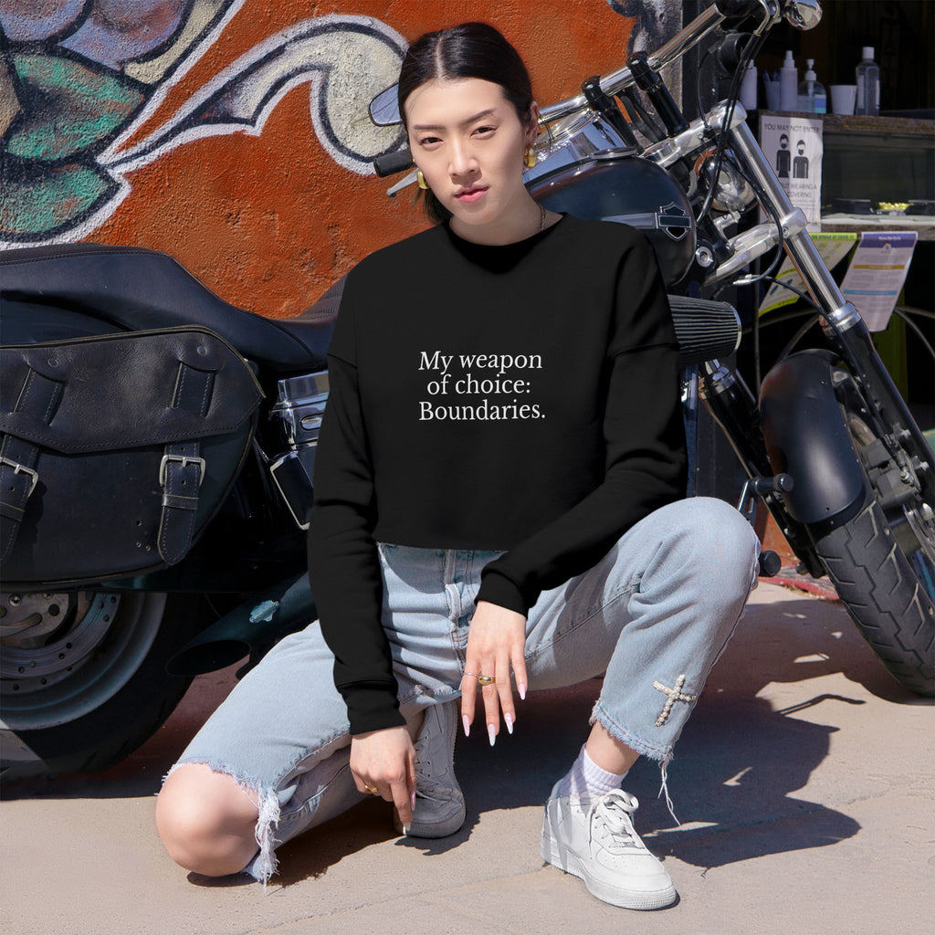 Boundaries Cropped Sweatshirt - My Weapon Of Choice