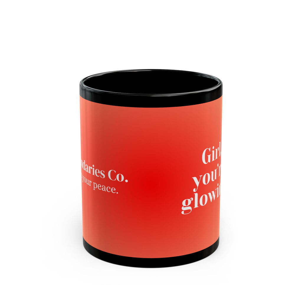 Affirmation Mug - Girl, You’re Glowing