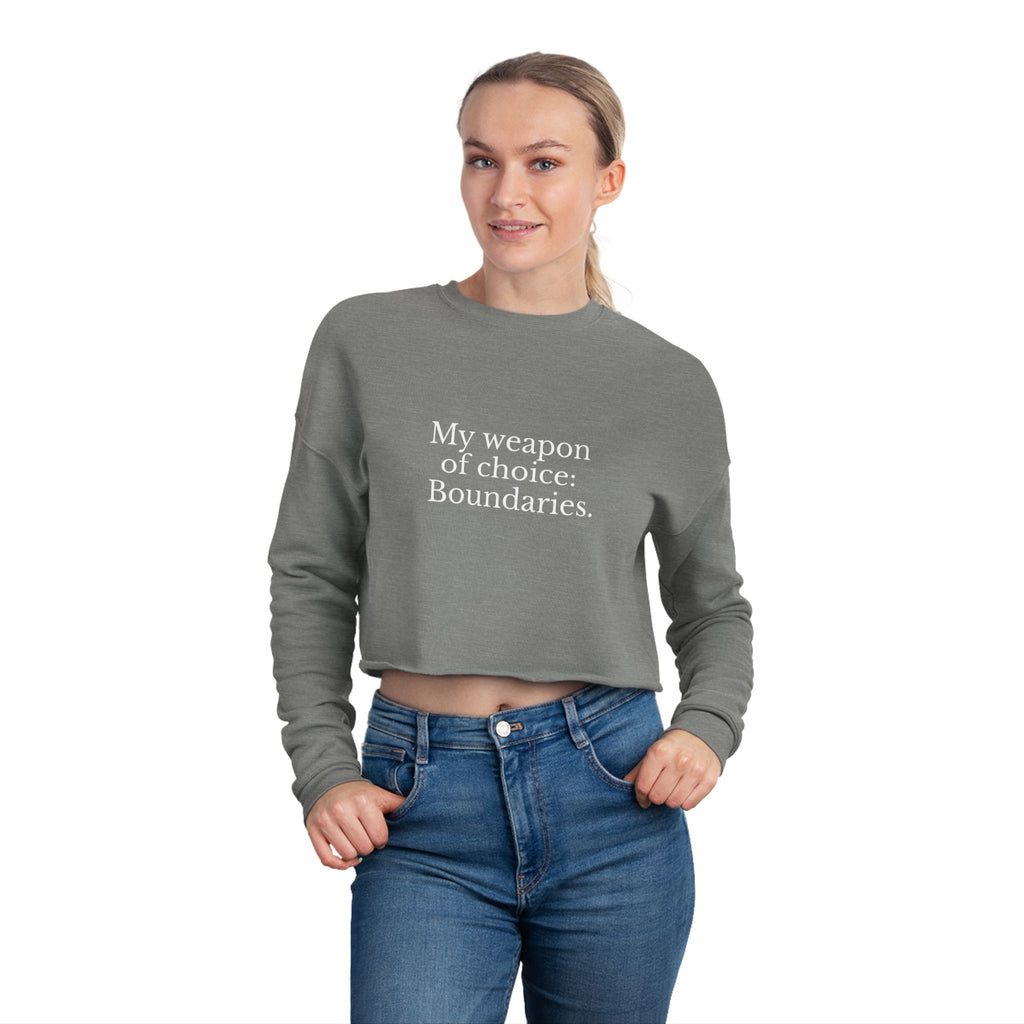 Boundaries Cropped Sweatshirt - My Weapon Of Choice