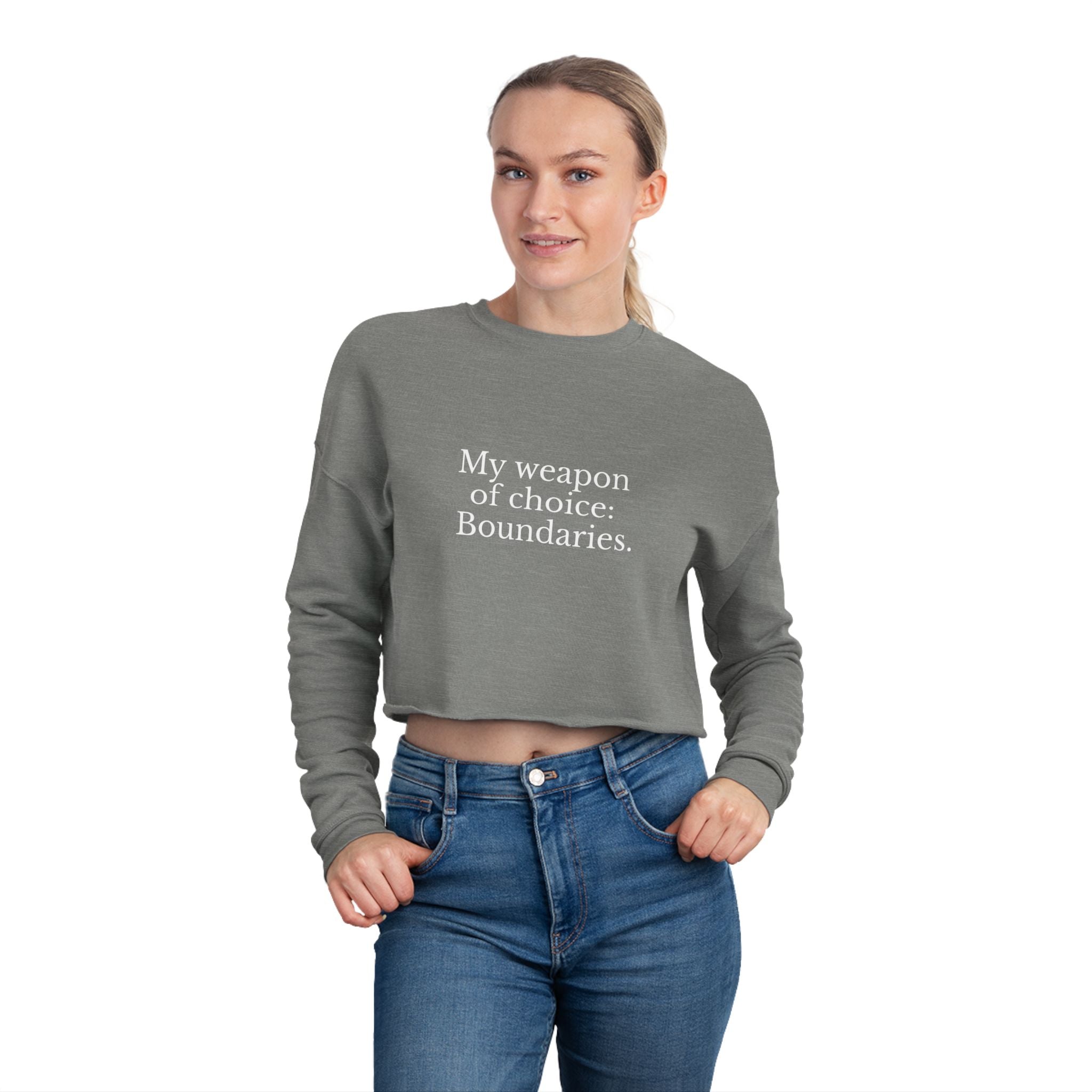 Boundaries Cropped Sweatshirt - My Weapon Of Choice